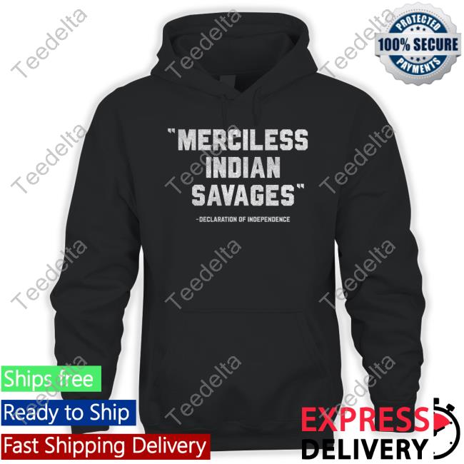 The Ntvs Merch Merciless Indian Savages T Shirt