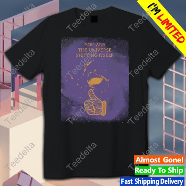 Dogecore You Are The Universe Shitting Itself Shirt