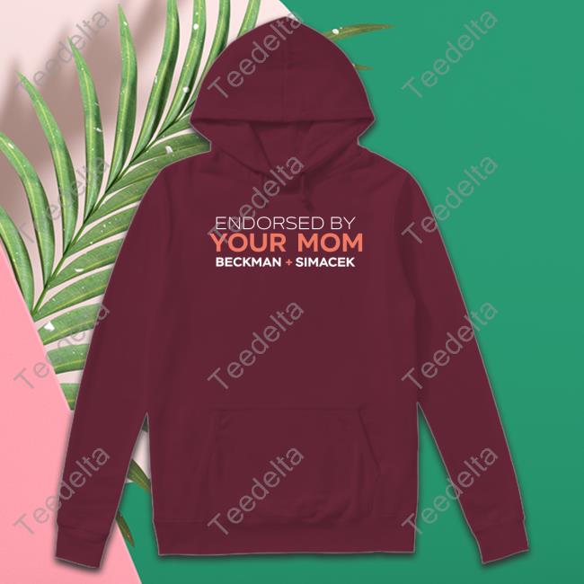 Mrcraigbeckman Endorsed By Your Mom Beckman Simacek Sweatshirt