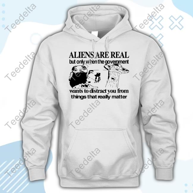 Barelylegal Shop Aliens Are Real But Only When The Government Unisex T Shirt