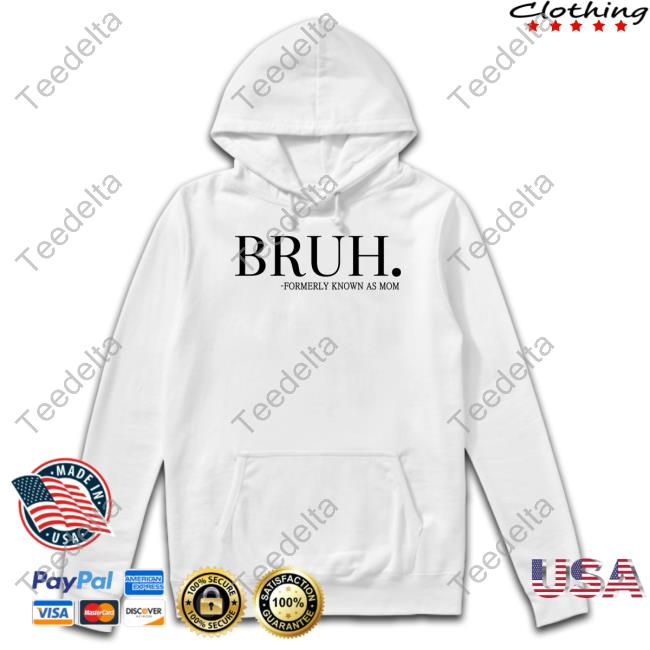 Chixlyco Merch Bruh Formerly Known As Mom T Shirt