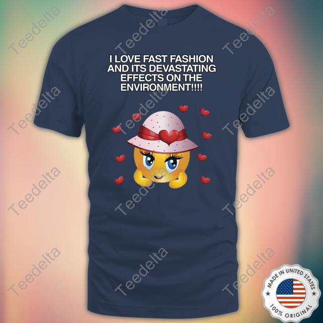 I Love Fast Fashion Cringey Tee