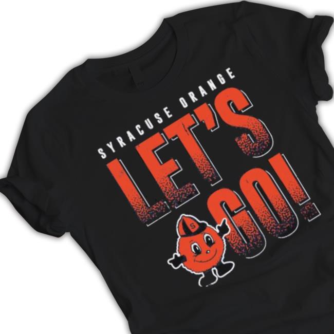 Syracuse Orange Let’S Go shirt Syracuse Orange Let’S Go Shirt