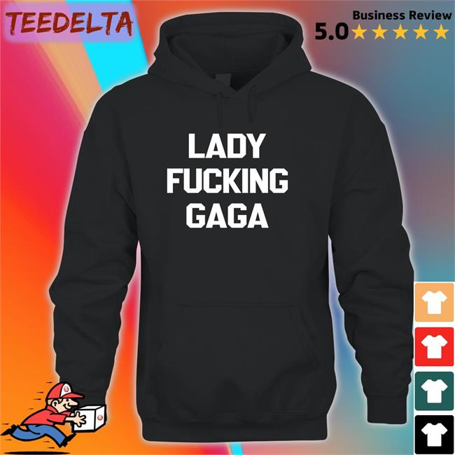 Lady Gaga Wearing Lady Fucking Gaga Tee Shirt