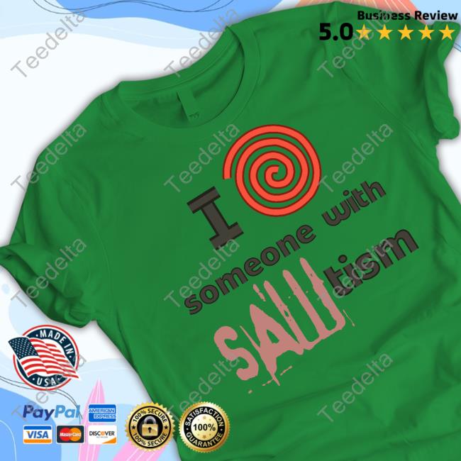 42Yow I Spiral Heart Someone With Sawtism T-Shirt