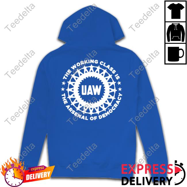 Liberators Uaw The Working Class Is The Arsenal Of Democracy Shirt Liberators Uaw The Working Class Is The Arsenal Of Democracy New Shirt
