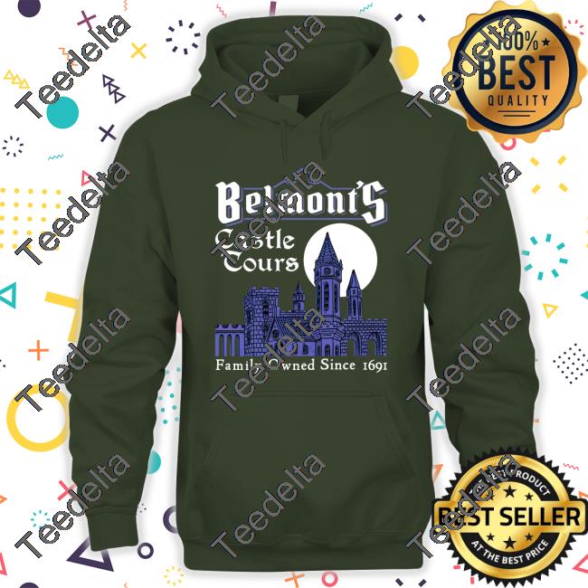 Cheap Ass Gamer Belmont's Castle Tours Family Owned Since 1691 Sweatshirt