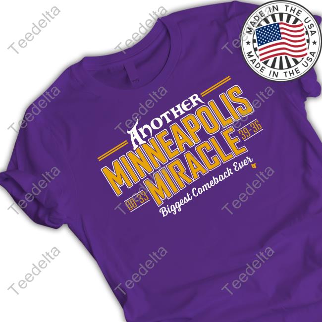 Breakingt Merch Another Minneapolis Miracle Biggest Comeback Ever Sweatshirt