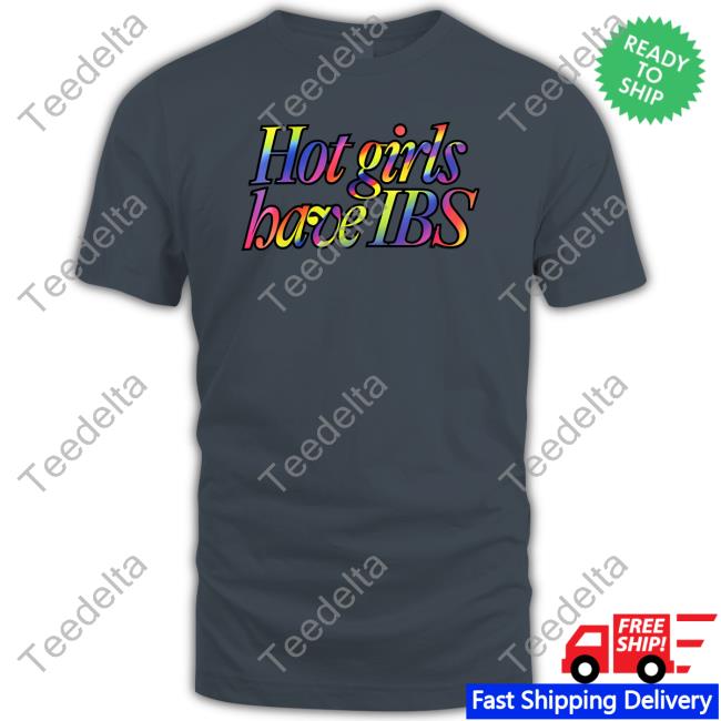 Belliwelli Store Hot Girls Have Ibs T Shirts