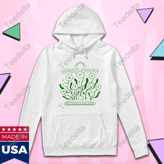 Stay Soft Shirt