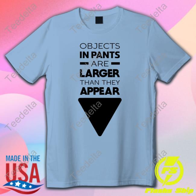 Wicked Naughty Apparel Objects In Pants Are Larger Than They Appear Hoodie