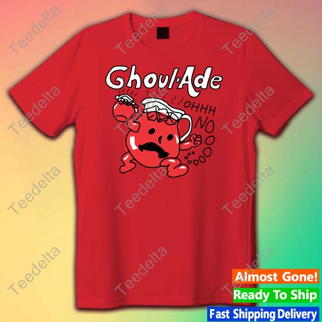 Ghoul-Ade Ohhh No New Shirt Altstop.Store
