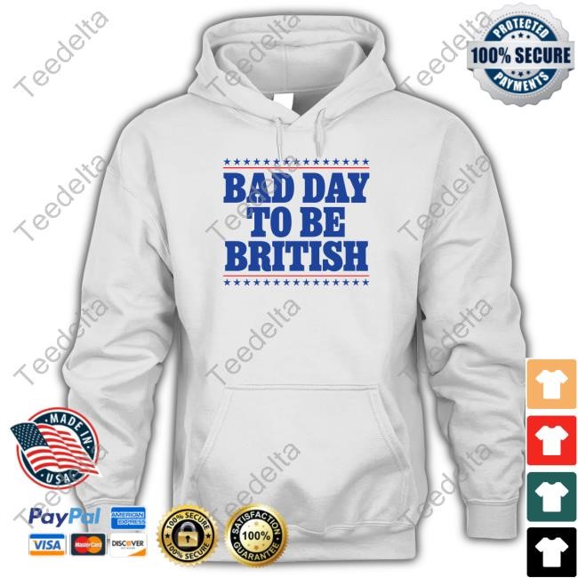 Shithead Steve Bad Day To Be British Shirt