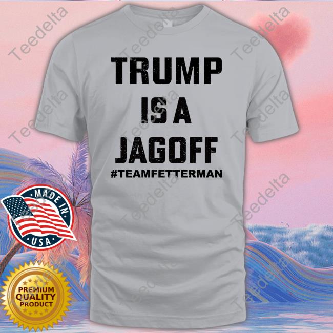 Trump Is A Jagoff Teamfetterman Hoodie
