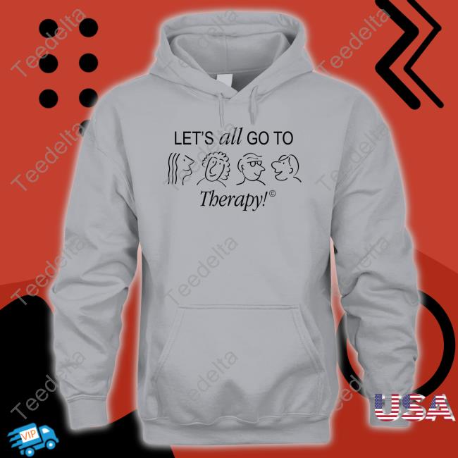 Polite Menace Let's All Go To Therapy Hoodie Catharsisbrand Merch Let's All Go To Therapy Hoodie