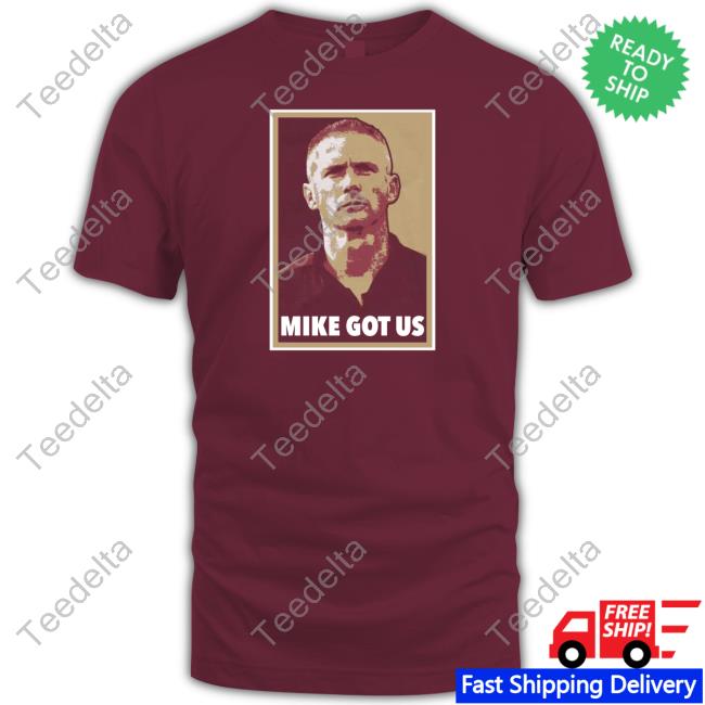 Barstoolsports Mike Got Us Tee