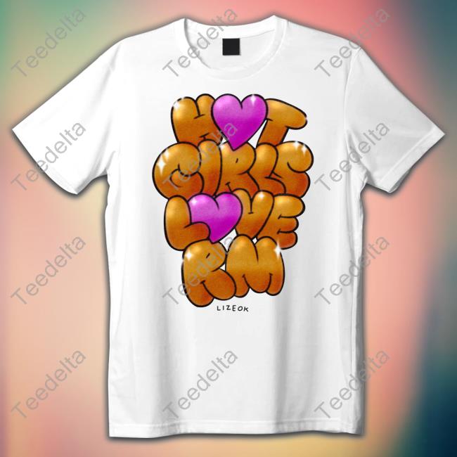 Hot Girls Love Rm Tee Shirt