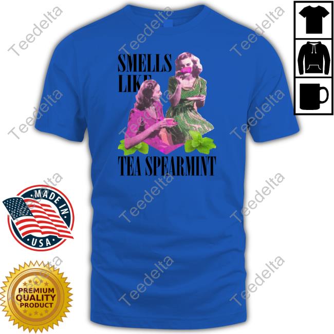 Thegoodshirts Smells Like Tea Spearmint T Shirt