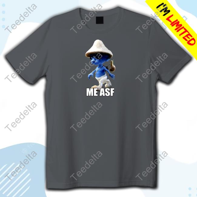 Goofyahhtees Store Smurf Me Asf Long Sleeve T-Shirt