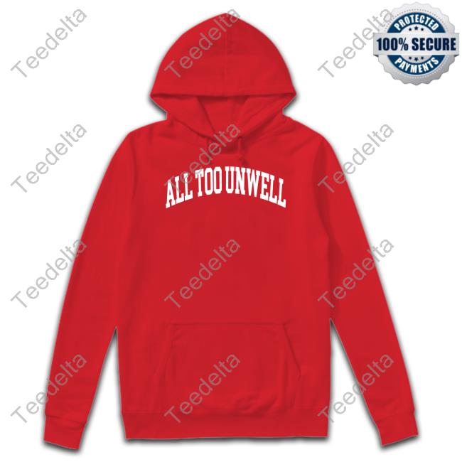 Corneliastreetshirts All Too Unwell T-Shirt