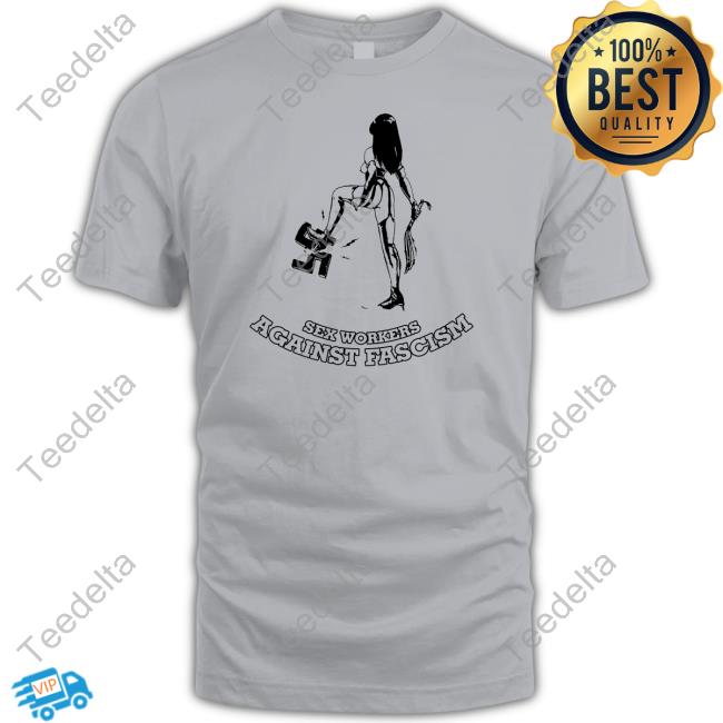 Sex Workers Against Fascism Shirt