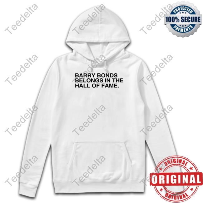Strawbarry Bonds Harry Bonds Belongs In The Hall Of Fame Sweatshirt