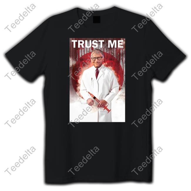 Luke Rudkowski Trust Me Bill Gates Tees