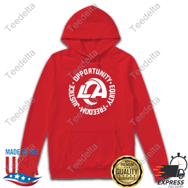 Los Angeles Rams Opportunity Equity Freedom Justice Hoodie