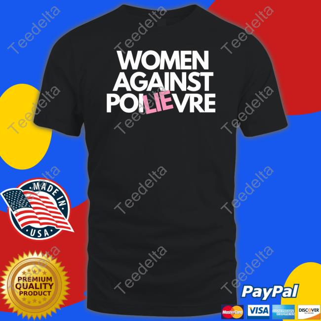 Women Against Poilievre T-Shirt