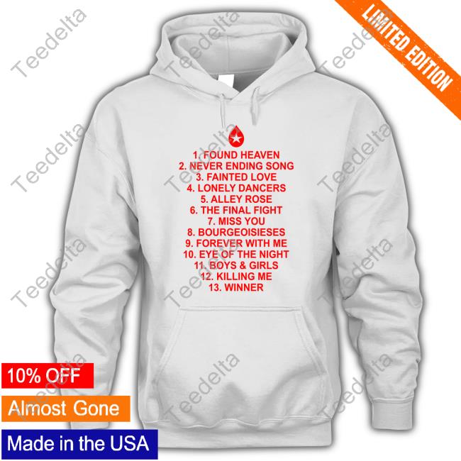 The Tracklist Is Found Heaven Never Ending Song Fainted Love Lonely Dancers Alley Rose T-Shirts
