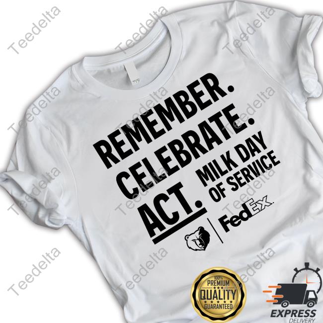Remember Celebrate Act Milk Day Of Service Hoodie