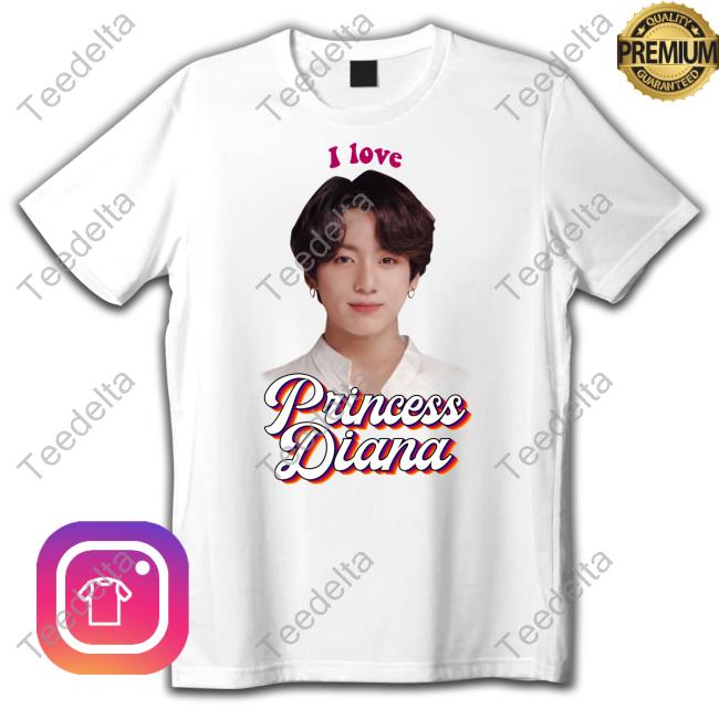 Snazzyseagull I Love Princess Diana Jungkook Tee Shirt