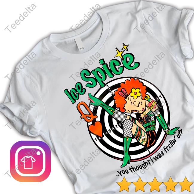 Shirtsthtgohard Shop Munch Ice Spice You Thought I Was Feeling You Shirts