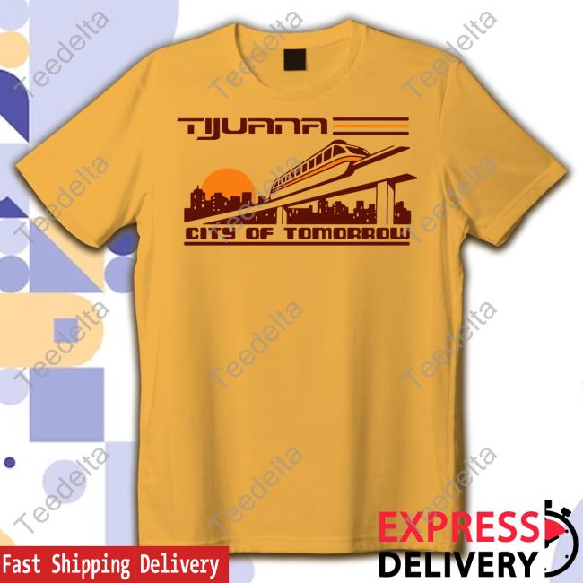 Mexopolis Tijuana City Of Tomorrow Sweatshirt