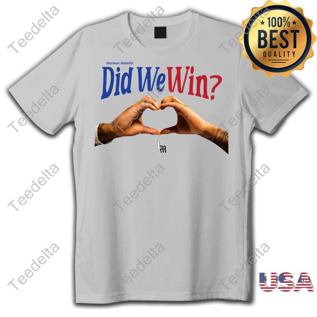 Damar Hamlin Did We Win Tee