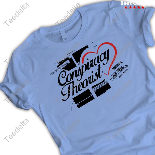 Shirtsthatgohard Conspiracy Theorist Confidential Shirt