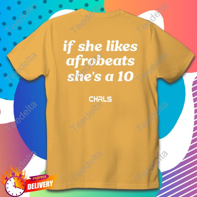 If She Likes Afrobeats She's A10 T-Shirt