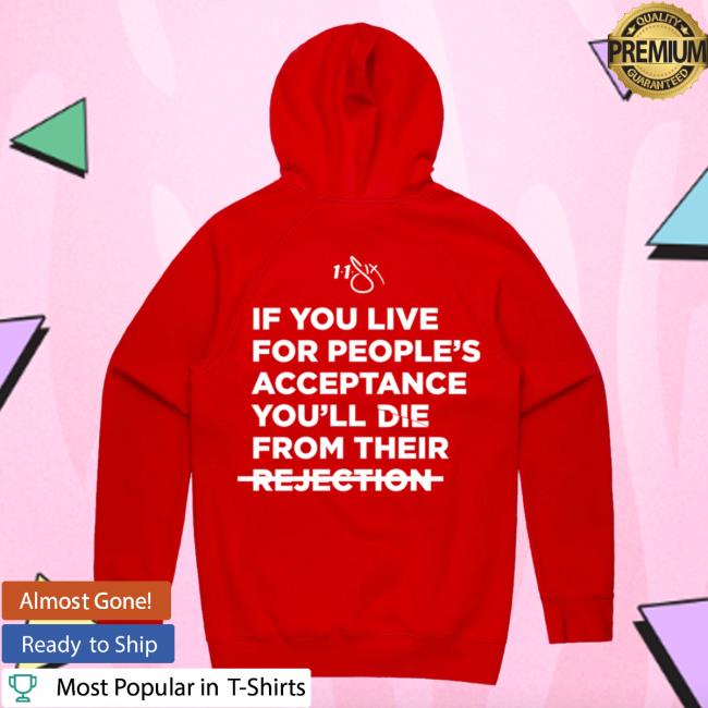 Official Merch Bar Lecrae Store If You Live For People's Acceptance You'll Die From Their Rejection Accepted Tshirt Red MerchBar