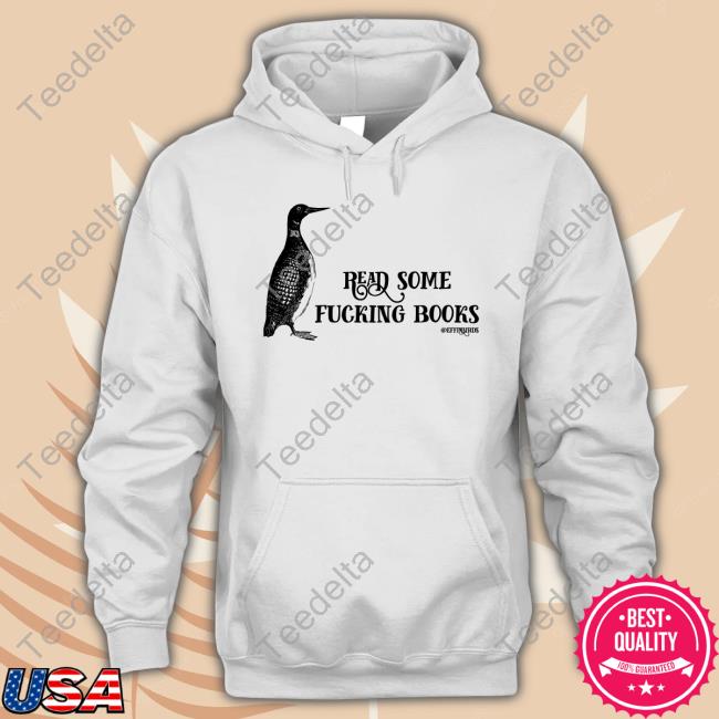Read Some Fucking Books @Effinbirds T-Shirt