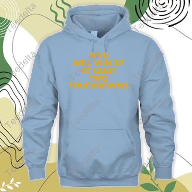 Wvu Will Win By At Least Two Touchdowns T-Shirt Not Tony Caridi Wvu Will Win By At Least Two Touchdowns Shirt