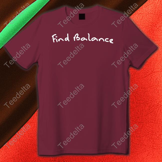 Dreci Wearing Find Balance Official Shirt