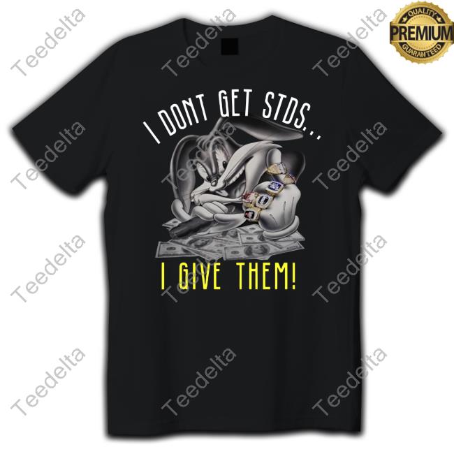 Official I Dont Get Stds I Give Them Tee
