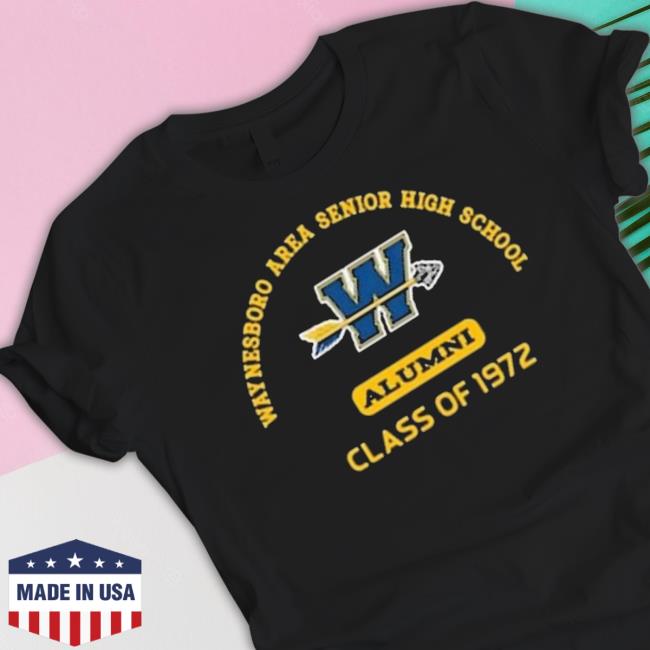 Waynesboro Area Senior High School Alumni Class Of 1972 Classic shirt