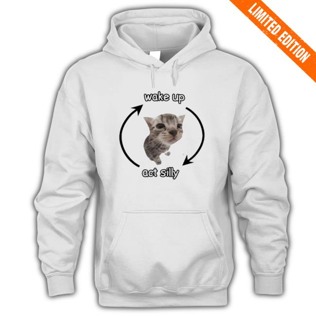 Cringey Tees Wake Up Act Silly shirt, hoodie, tank top, sweater and long sleeve t-shirt